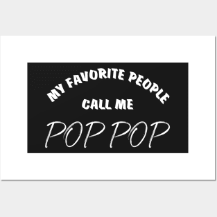 My Favorite People Call Me Pop Pop Posters and Art